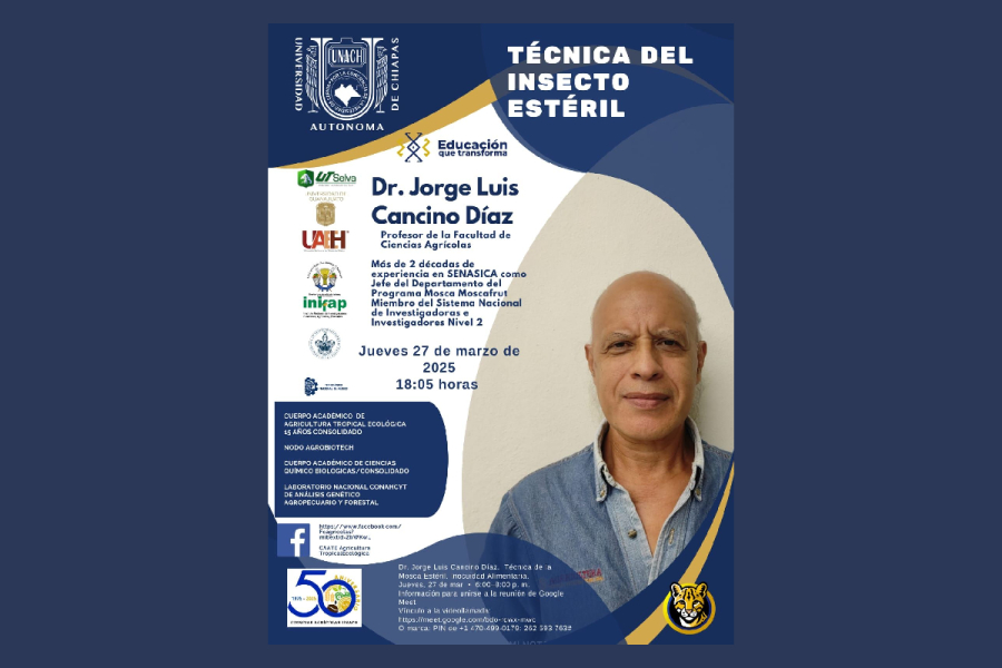 Facultad de Ciencias Agrícolas de la UNACH organiza conferencia sobre inocuidad alimentaria y Técnica del Insecto Estéril