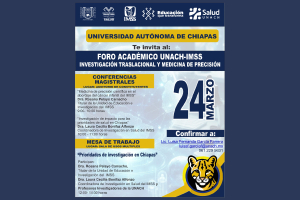 Foro Académico UNACH-IMSS: Investigación Traslacional y Medicina de Precisión