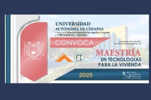 UNACH lanza Maestría en Tecnologías para la Vivienda con enfoque en investigación aplicada