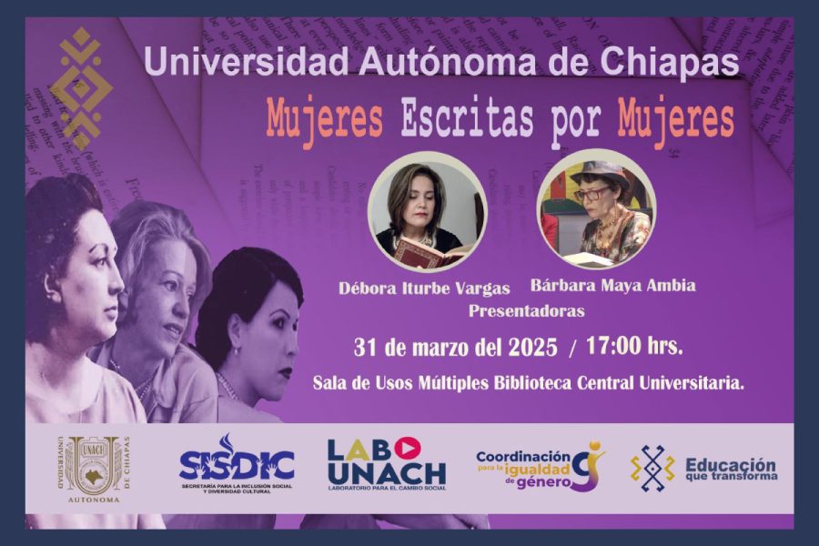 UNACH rinde homenaje a escritoras que transformaron la literatura iberoamericana