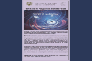 FCFM-UNACH invita al seminario &quot;Vértice de tres Gluones&quot;