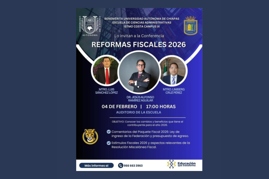 Organiza UNACH la conferencia “Reformas Fiscales 2026” en la Escuela de Ciencias Administrativas, Campus IX Istmo-Costa