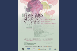 Foro &quot;Feminismos, Seguridad y Justicia: Desafíos y Resistencias en el Contexto Internacional Actual&quot; en la UNACH