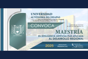 La UNACH amplía convocatoria para la Maestría en Inteligencia Artificial y Desarrollo Regional hasta el 3 de febrero