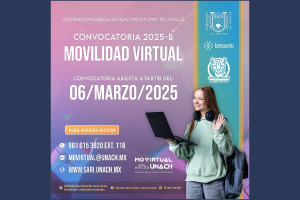 UNACH abre convocatoria de Movilidad Virtual 2025-B para intercambio internacional