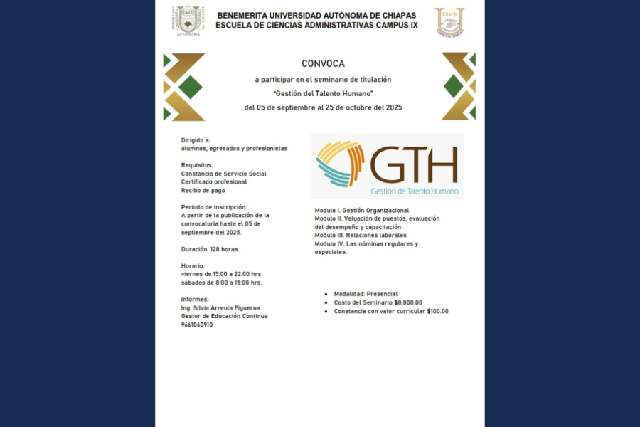 Ofrece UNACH Seminario de Titulación en Gestión de Talento Humano para Egresados