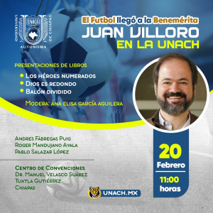 Recibirá UNACH a Juan Villoro para conversar sobre fútbol, literatura y memoria colectiva