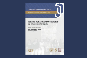 UNACH y ANUIES presentan libro &quot;Derechos humanos en la Universidad&quot;