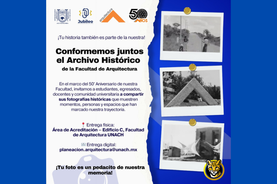Último día para compartir tu historia entrega hoy tus fotografías para el 50 aniversario de la Facultad de Arquitectura