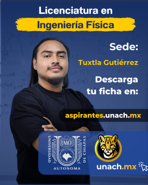 La ciencia que impulsa la innovación: Ingeniería Física en la UNACH.